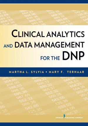 Cover of the book Clinical Analytics and Data Management for the DNP by Gregory L. Holmes, MD, Steven C. Schachter, Dr. Dorothee GA Kasteleijn-Nolst Trenite, 