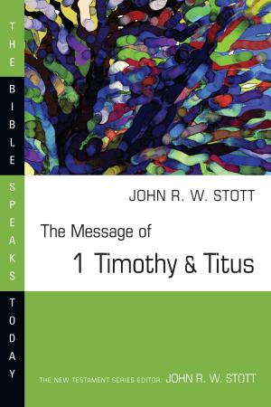 Cover of the book The Message of 1 Timothy & Titus by Ralph P. Martin