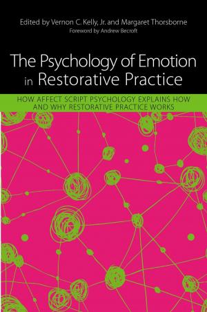 Cover of the book The Psychology of Emotion in Restorative Practice by Ann Morris
