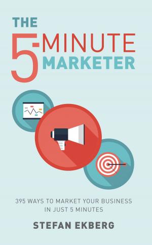 Cover of the book The 5-Minute Marketer by Stephen Eckett