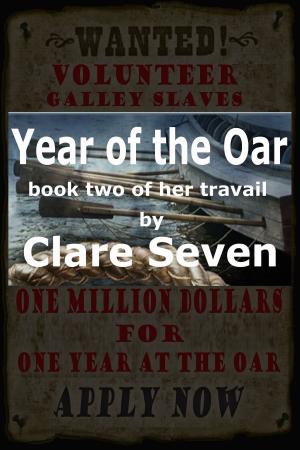 Cover of the book Year Of The Oar, Book Two Of Her Travail by Stella Fyre