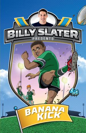 Book cover of Billy Slater 2: Banana Kick