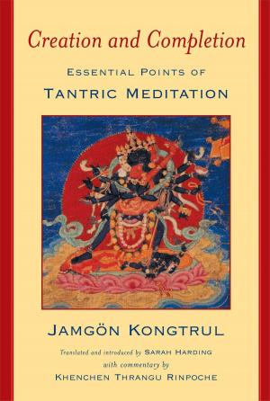 Cover of the book Creation and Completion by Je Tsongkhapa