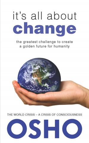 Cover of the book It's All About Change by Osho, Osho International Foundation
