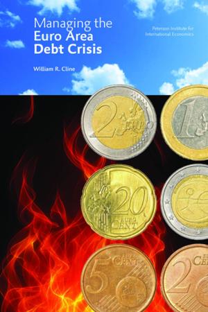 Cover of the book Managing the Euro Area Debt Crisis by Gary Clyde Hufbauer, Cathleen Cimino-Isaacs, Jeffrey Schott, Martin Vieiro, Erika Wada