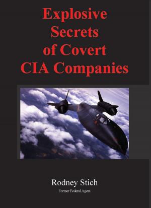 Cover of the book Explosive Secrets of Covert CIA Companies by David Dawson