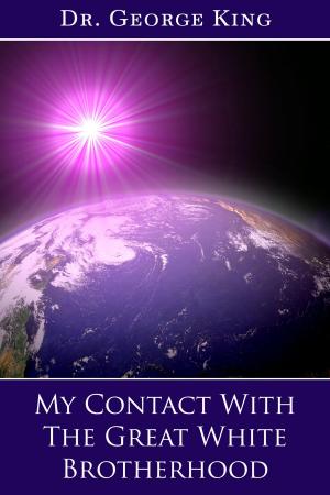 Cover of the book My Contact with The Great White Brotherhood by George King