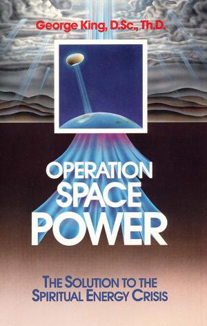Cover of the book Operation Space Power by George King, Charles Abrahamson