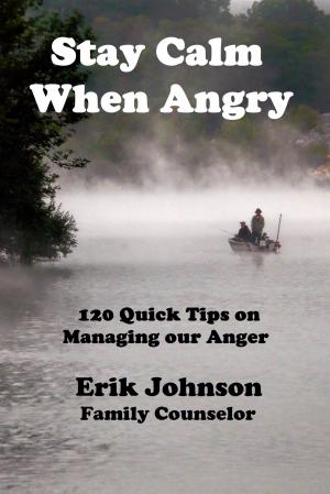 Cover of the book Stay Calm When Angry: 120 Quick Tips on Managing our Anger by Deepak Chopra, M.D.