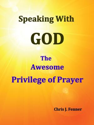 Cover of Speaking With God: The Awesome Privilege of Prayer