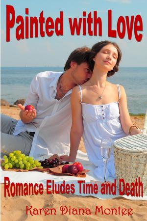 bigCover of the book Painted with Love: Romance Eludes Time and Death by 