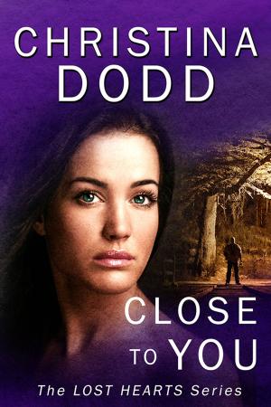 Cover of the book CLOSE TO YOU: Enhanced by Christina