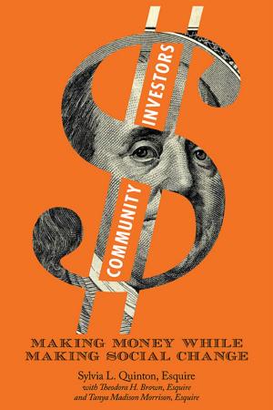 Cover of the book Community Investors: Making Money While Making Social Change by Antonio Gotti