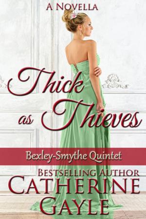 Cover of the book Thick as Thieves by Catherine Gayle