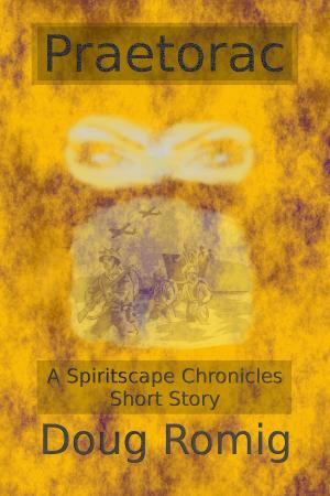 Cover of Praetorac: A Spiritscape Chronicles Short Story