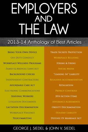 Cover of the book Employers and the Law: 2013–14 Anthology of Best Articles by Woodrow Sears