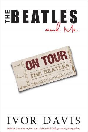 Cover of the book The Beatles and Me On Tour by Ron Cornelius
