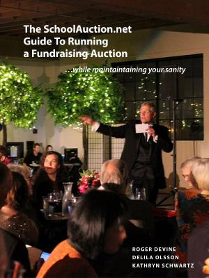 Cover of the book The SchoolAuction.net Guide to Running a Fundraising Auction by Marc de Jong