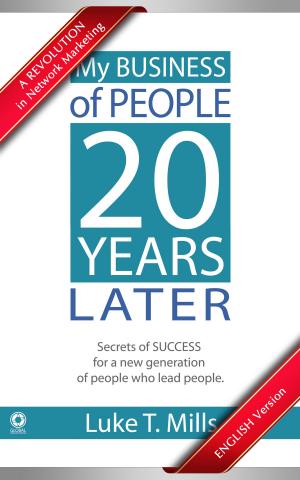 Cover of the book My Business of People, 20 Years Later by Ignatius Cross