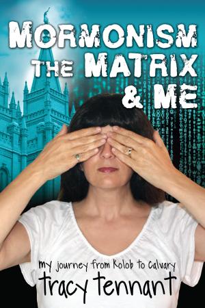 Cover of Mormonism, the Matrix, and Me