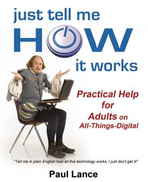 Cover of the book Just Tell Me How It Works by Jerry L. Piatt