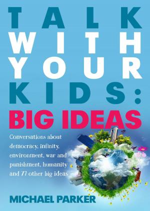 Cover of the book Talk With Your kids: Big Ideas by Angela Priestley