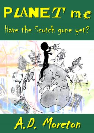 bigCover of the book Planet Me: Have the Scotch Gone Yet? by 