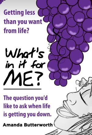 Cover of the book What's in It for Me?: The Question You'd Like to Ask When Life Is Getting You Down. by Ian Usher