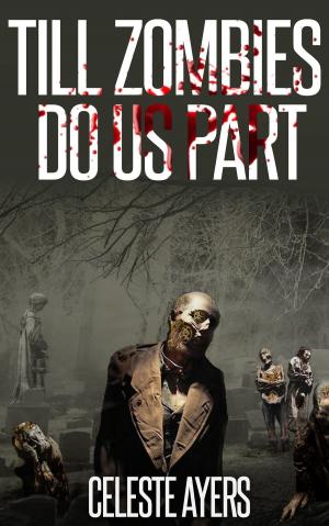 Cover of the book Till Zombies Do Us Part by Colleen Connally