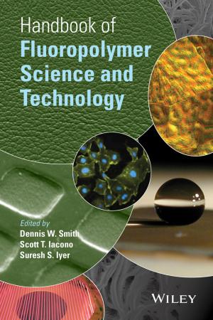 Cover of the book Handbook of Fluoropolymer Science and Technology by Shanaya Rathod, David Kingdon, Narsimha Pinninti, Douglas Turkington, Peter Phiri