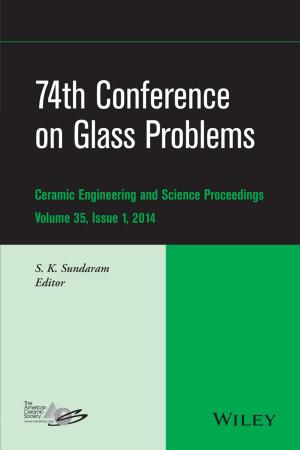 Cover of the book 74th Conference on Glass Problems by Ilia B. Frenkel, Alex Karagrigoriou, Anatoly Lisnianski, Andre V. Kleyner