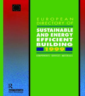 Cover of the book European Directory of Sustainable and Energy Efficient Building 1999 by Stella Cragie, Ian Higgins, Sándor Hervey, Patrizia Gambarotta