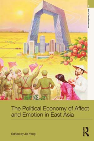 Cover of the book The Political Economy of Affect and Emotion in East Asia by David Hopkins