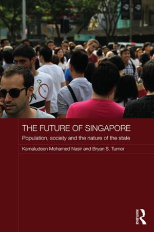 Cover of the book The Future of Singapore by Kaye Sung Chon, Abraham Pizam, Yoel Mansfeld