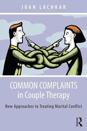 Cover of the book Common Complaints in Couple Therapy by Ruth Whittle, John Klapper, Katharina Glöckel, Bill Dodd, Christine Eckhard-Black