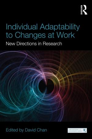 Cover of the book Individual Adaptability to Changes at Work by Gail Mason, JaneMaree Maher, Jude McCulloch, Sharon Pickering, Rebecca Wickes, Carolyn McKay
