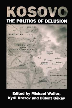 Cover of the book Kosovo: the Politics of Delusion by Carlo C. Jaeger, Thomas Webler, Eugene A. Rosa, Ortwin Renn