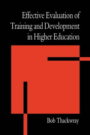 Cover of the book The Effective Evaluation of Training and Development in Higher Education by Jacqueline Reid-Walsh