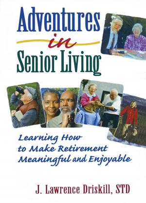 Cover of the book Adventures in Senior Living by David  J. Whitin, Phyllis E. Whitin