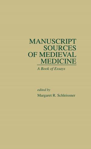 bigCover of the book Manuscript Sources of Medieval Medicine by 