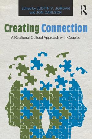 Cover of the book Creating Connection by John C. Morris, Martin K. Mayer, Robert C. Kenter, Luisa M. Lucero