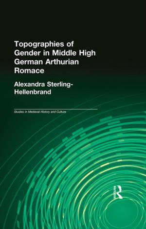 Cover of the book Topographies of Gender in Middle High German Arthurian Romance by H Dieterich, Egbert Dransfeld, Winrich Voss