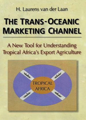 Cover of the book The Trans-Oceanic Marketing Channel by Gülhan Balsoy