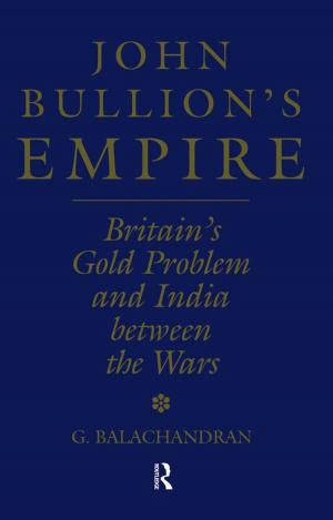 Cover of the book John Bullion's Empire by Anthony Elliott, John Urry