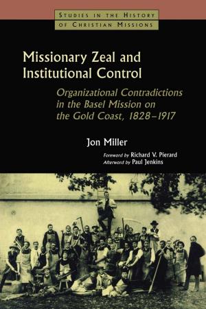 Cover of the book Missionary Zeal and Institutional Control by 
