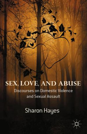 Cover of the book Sex, Love and Abuse by Melanie Selfe, Ealasaid Munro, Philip Schlesinger