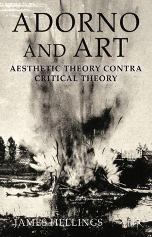 Cover of the book Adorno and Art by Stephen W. Martin, Camilla d'Errico