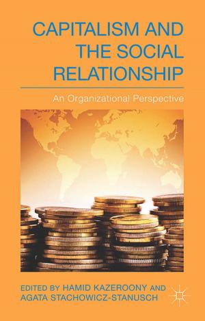Cover of the book Capitalism and the Social Relationship by S. Saviolo, A. Marazza