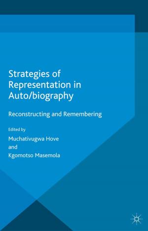 Cover of the book Strategies of Representation in Auto/biography by Jen Schneider, Steve Schwarze, Peter K. Bsumek, Jennifer Peeples
