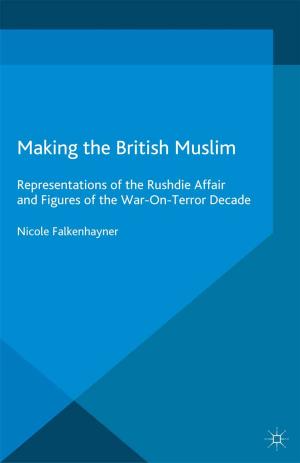 Cover of the book Making the British Muslim by Foteini-Vassiliki Kuloheri